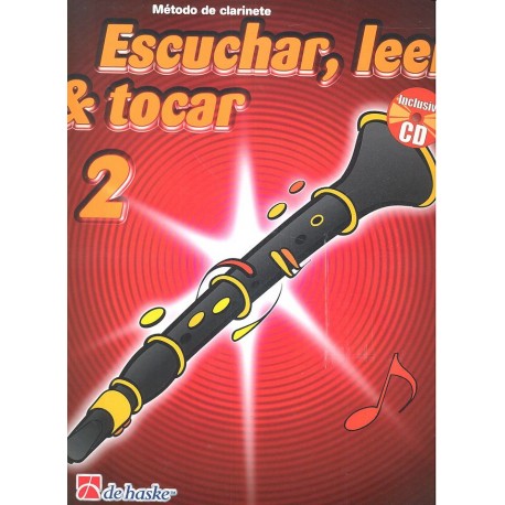Escuchar, leer y tocar Clarinete 2. Dehaske