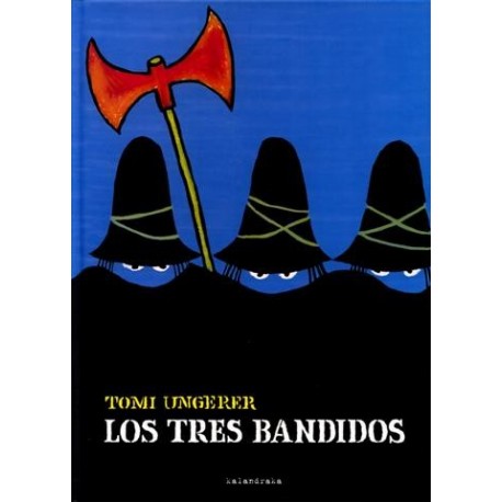 Tres Bandidos, Los. Kalandraka
